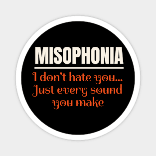 Misophonia Hate Sounds Quote Magnet